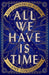 All We Have is Time