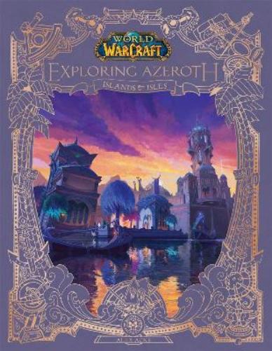 World of Warcraft: Exploring Azeroth - Islands and Isles