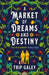 A Market of Dreams and Destiny