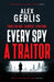 Every Spy a Traitor
