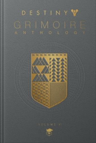 Destiny Grimoire Anthology, Volume VI