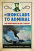 From Ironclads to Admiral