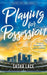 Playing for Possession