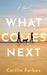 What Comes Next
