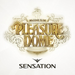 Sensation: Welcome to the Pleasure Dome