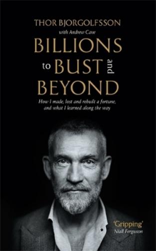 Billions to Bust - and Beyond (New and Updated Edition)