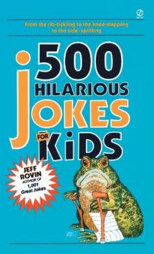 500 Hilarious Jokes for Kids