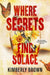 Where Secrets Find Solace