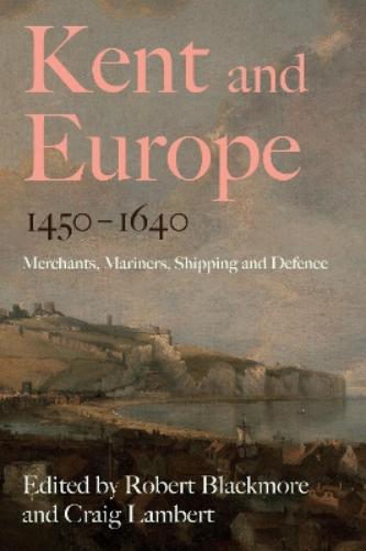 Kent and Europe, 1450-1640