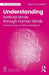 Understanding Artificial Minds through Human Minds