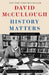 History Matters