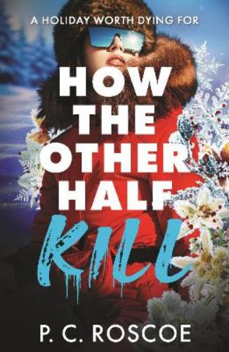 How the Other Half Kill