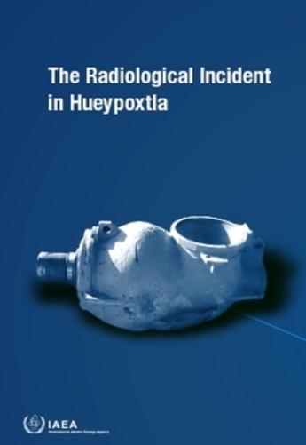 The Radiological Incident in Hueypoxtla (Non-serial Publications