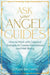 Ask Your Angel Guides