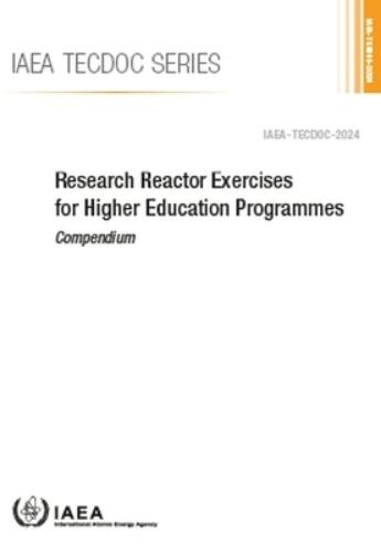 Research Reactor Exercises for Higher Education Programmes (IAEA TECDOC Series