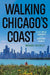 Walking Chicago's Coast