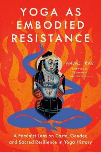 Yoga as Embodied Resistance