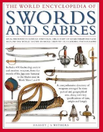 Swords and Sabres, The World Encyclopedia of