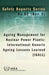 Ageing Management for Nuclear Power Plants: International Generic Ageing Lessons Learned (IGALL) (Safety Reports Series