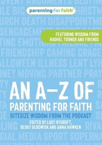 An A–Z of Parenting for Faith