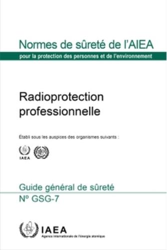 Occupational Radiation Protection (French Edition) (Collection normes de sûreté