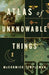 Atlas of Unknowable Things
