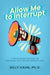 Allow Me to Interrupt