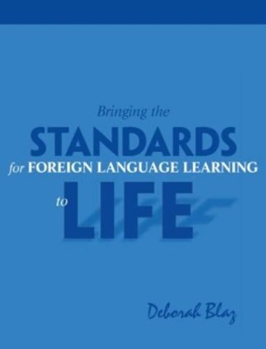Bringing the Standards for Foreign Language Learning to Life