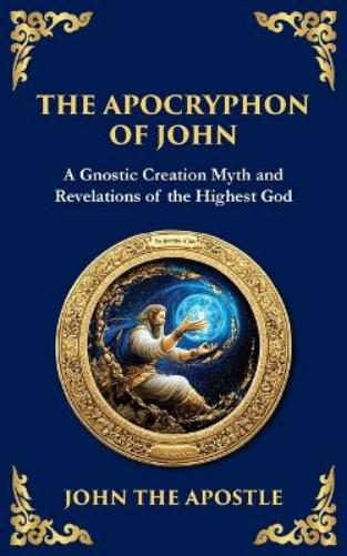 The Apocryphon of John (The Secret Book of John)