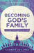 Becoming God's Family