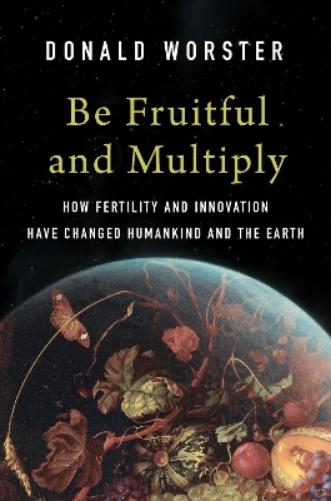 Be Fruitful and Multiply