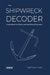 The Shipwreck Decoder