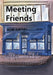 Meeting Friends