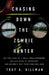 Chasing Down the Zombie Hunter