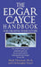 The Edgar Cayce Handbook for Creating Your Future