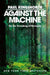 Against the Machine