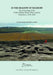 In the Shadow of Segsbury: The Archaeology of the H380 Childrey Warren Water Pipeline Oxfordshire, 2018–2020: 16 (Cotswold Archaeology Monograph