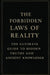 The Forbidden Laws of Reality