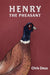 Henry The Pheasant