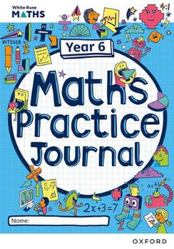 White Rose Maths Practice Journals Year 6 Workbook: Single Copy