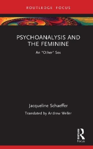 Psychoanalysis and the Feminine