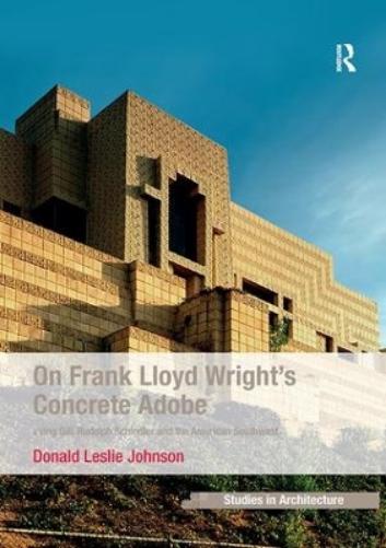 On Frank Lloyd Wright's Concrete Adobe