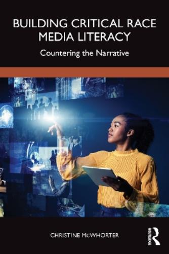 Building Critical Race Media Literacy