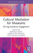 Cultural Mediation for Museums