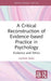 A Critical Reconstruction of Evidence-based Practice in Psychology