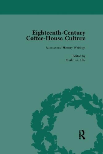 Eighteenth-Century Coffee-House Culture, vol 4