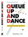 Queue Up And Dance