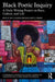 Black Poetic Inquiry