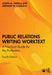 Public Relations Writing Worktext
