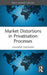Market Distortions in Privatisation Processes